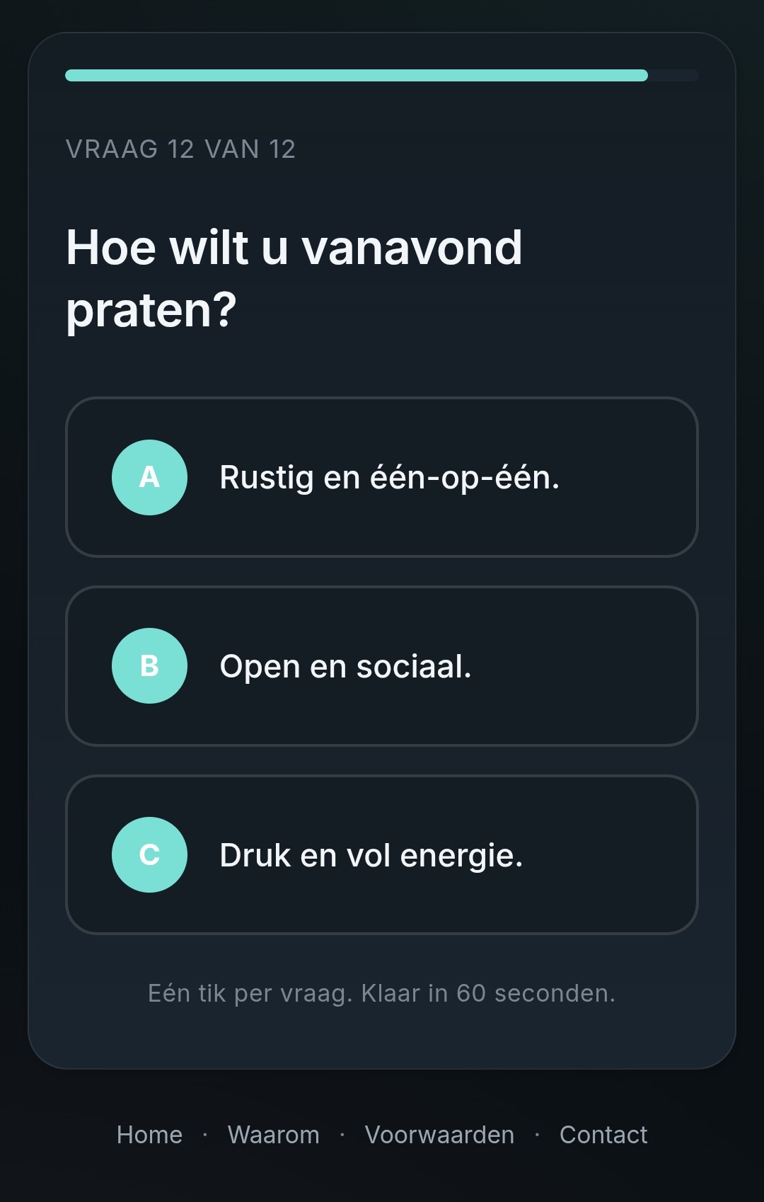 Vraag 12: hoe wilt u vanavond praten? Rustig één-op-één, open en sociaal, of druk en vol energie.